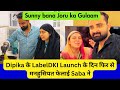 Dipika के LabelDKI Launch के दिन फिर से मनहुसियत फेलाई Saba ने #sabaibrahim #sabakajahan