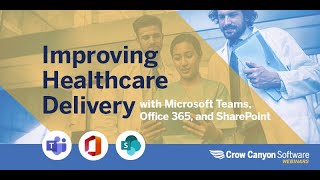 Improving Healthcare Delivery with Microsoft Teams, Office 365, and SharePoint