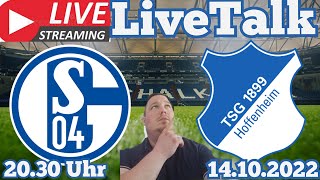 Live Talk 1.Bundesliga FC Schalke 04 gegen TSV 1899 Hoffenheim 0:3 10.Spieltag (14.10.2022)
