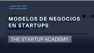 Webinar: Principales modelos de negocio de startups - The Startup Academy