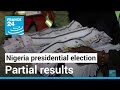 Nigeria: Partial results of disputed election show Tinubu in lead • FRANCE 24 English