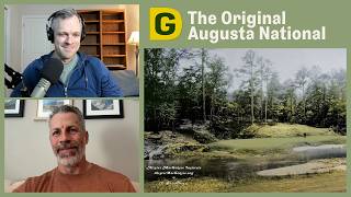 The Original Augusta National (feat. Brian Schneider) | Designing Golf