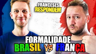 DIFERENÇAS de FORMALIDADE França Vs Brasil