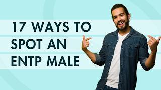 17 Ways to Spot an ENTP Male