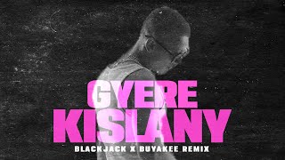 Fehér Krisztián - Gyere Kislány feat. Burai (Blackjack x Buyakee Edit)