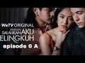 jangan salahkan aku selingkuh episode 6 full