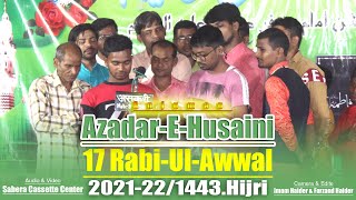 Azadar-E-Husaini Rg !! Sheh-E-Madina Ki Yaad Aayi Raat Me Dhaae Teen Baje !! 17Rabi-Ul-Awwal 2021-22