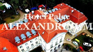 Hotel Pałac ALEXANDRINUM by GLOBDRON | Video [4K]