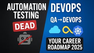 Automation Testing is Dead! 😱 Why QA Testers Must Move to DevOps in 2025