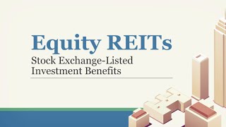 The Benefits of Equity Reits