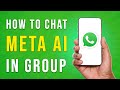 How to Chat With Meta Ai In a Group (WhatsApp)