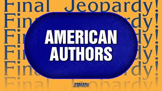 American Authors | Final Jeopardy! | JEOPARDY!