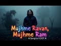 Mujhme Ravan, Mujhme Ram - Original AI-Generated Song | X DOT AI