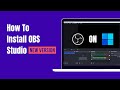 How to Install OBS Studio on Windows for Beginners in 2024