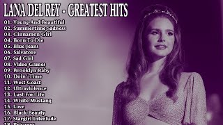 LANA DEL REY BEST PLAYLIST OF THE YEARS