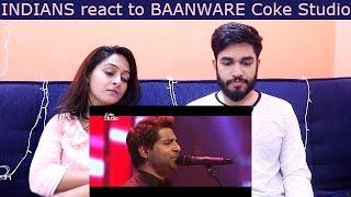 INDIANS react to BAANWARE Coke Studio (Pakistan)