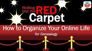 Tips for How to Organize Your Online Life for Genealogy with Lisa Louise Cooke