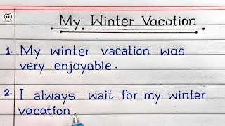 10 Lines on Winter Vacation in English | How I Spent My Winter Vacation | Winter Vacation Essay