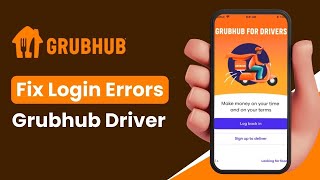 How to Fix Login Errors on Grubhub Driver App !