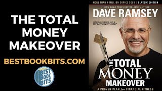 The Total Money Makeover | Dave Ramsey | Book Summary