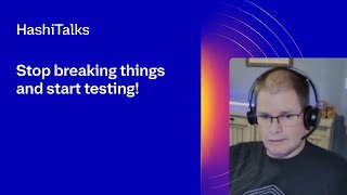 Stop breaking things and start testing!