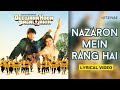 Nazaron Mein Rang Hai (Lyric Video)| Kumar S,Alka | Vikas Bhalla,Ayesha J | Deewana Hoon Pagal Nahin