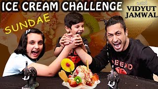 ICE CREAM CHALLENGE ft. VIDYUT JAMMWAL | Bloopers Sundae | Eating Challenge | Aayu and Pihu Show