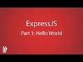ExpressJS Tutorial 1: Hello World