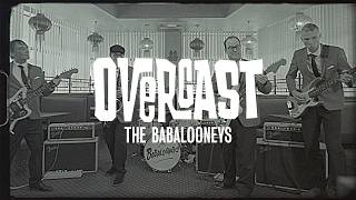 The Babalooneys - Overcast [Official Music Video]