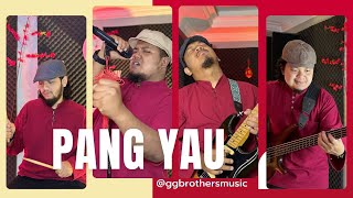 PANG YAU - GG BROTHERS MUSIC (COVER)