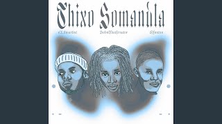 Thixo Somandla (feat. eXtheartist \u0026 Ofentse)