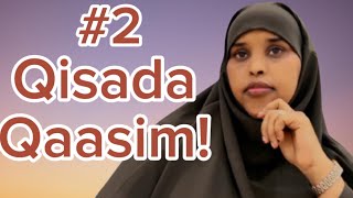 QISADA QAASIM IYO GABADHII WADADA U ISTAAGTAY!Q.2 @sawdamqaalib