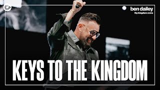 Keys To The Kingdom | Thy Kingdom Come 👑 | Ben Dailey | Calvary Church