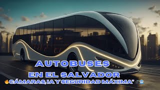 🚍✨ ¡El futuro del transporte ya está en El Salvador! 🇸🇻 Gracias al apoyo de China,