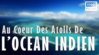 🪸 Au Cœur Des Atolls De L'Océan Indien - Documentaire Nature & Environnement - Arte (2023)
