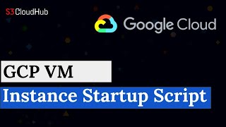 [ GCP 10 ] Google cloud VM instance start up scripts | Google Cloud Tutorial