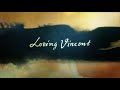 loving vincent clip