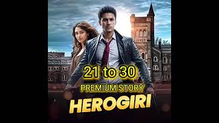 Herogiri EP - 21 to 30|| Audio By Premium Story|| Daily New Episode || #trending @Kukufmnewstory