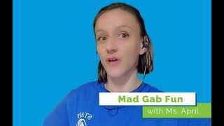 Play Mad Gab with Ms. April