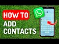 How to Add Contacts on Whatsapp - Full Guide