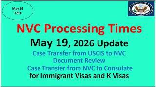NVC Processing Times As of May 19, 2026