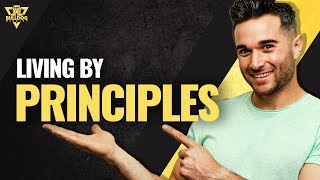 Living Your Life by Principles as a Man (INTRODUCTION)