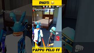 DHOTI. 😂Freefire fire funny video #Pappupelu #Freefire #tiktok