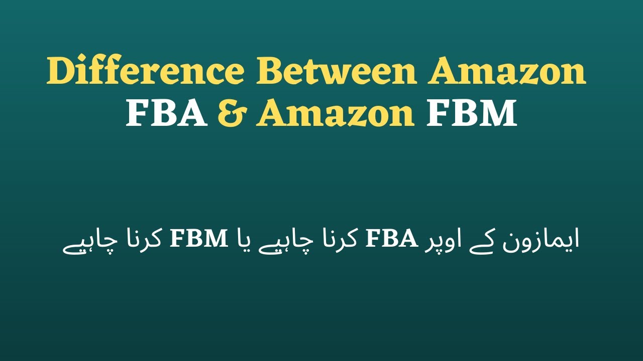 Amazon Business Models | Difference Between Amazon FBA & Amazon FBM ...