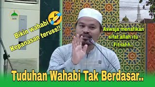 WAHABI MENUDUH ASWAJA MENAFIKAN SIFAT ALLAH DENGAN..