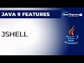 Jshell in Java 9 Features