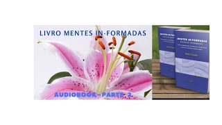 (Parte 2) Audiobook "MENTES   IN-FORMADAS" - HELIO COUTO