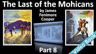 Part 8 - The Last of the Mohicans Audiobook by James Fenimore Cooper (Chs 31-33)