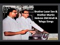 Bro. Martin & Bro Lazar Sen - Old Zion Songs| Nutanamiana Yerusalemu | Naya Yerusalem | HEBRON songs