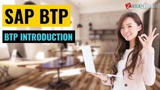 BTP introduction | SAP BTP (Business Technology Platform) Training | ZaranTech